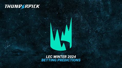esports betting predictions 2024|LEC Betting Guide 2024: Betting Sites, Teams.